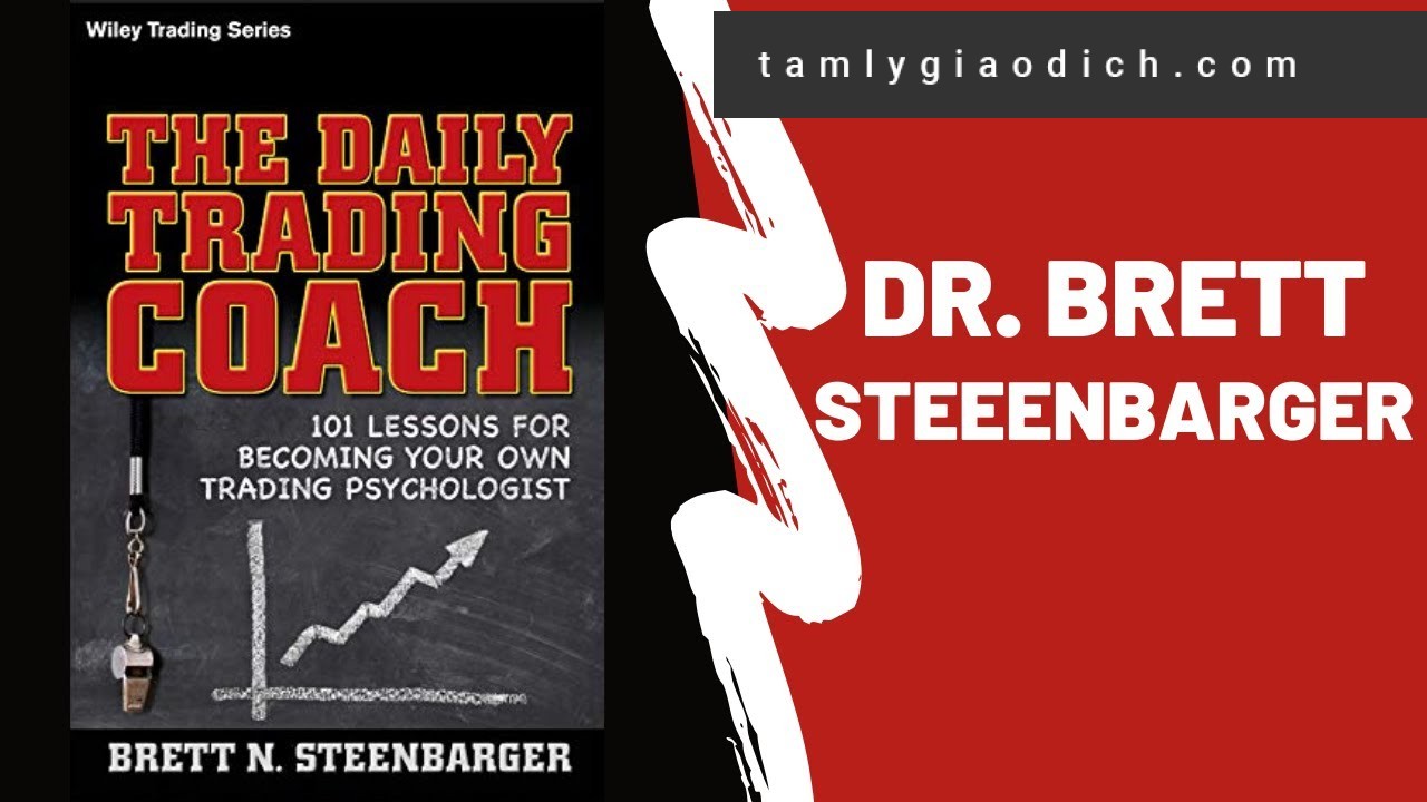 Quyển The Daily Trading Coach được viết bởi Brett N. Steenbarger